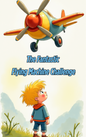 Boy soaring through the sky with his flying machine in a Put Me In The Story Canada personalized book.
