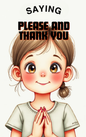 Little girl learning to say thank you and please in a Put Me In The Story Canada personalized book.